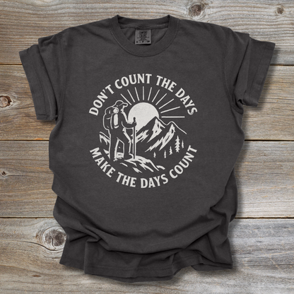 Make the Days Count T-Shirt