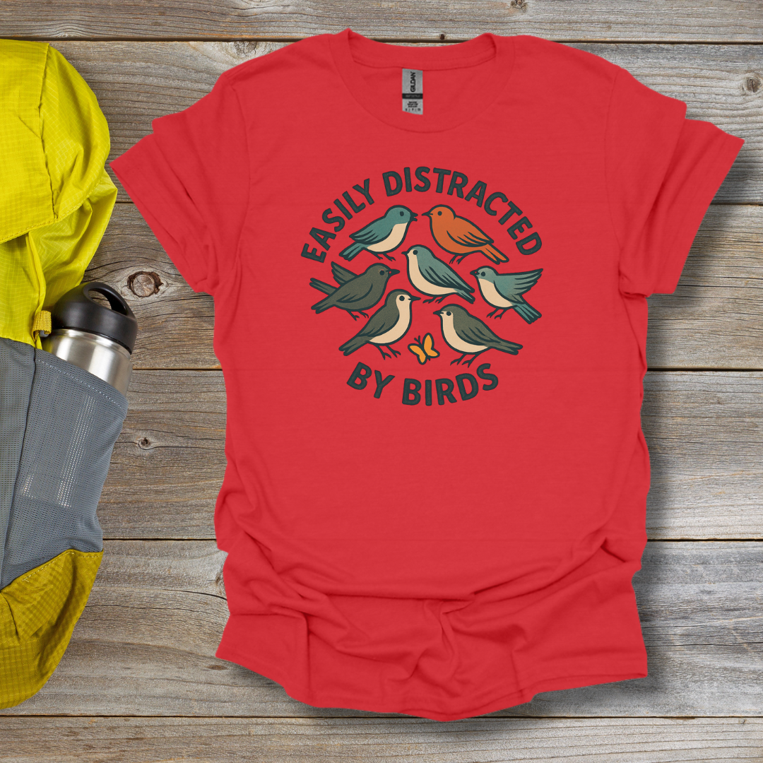 Distracted by Birds T-Shirt