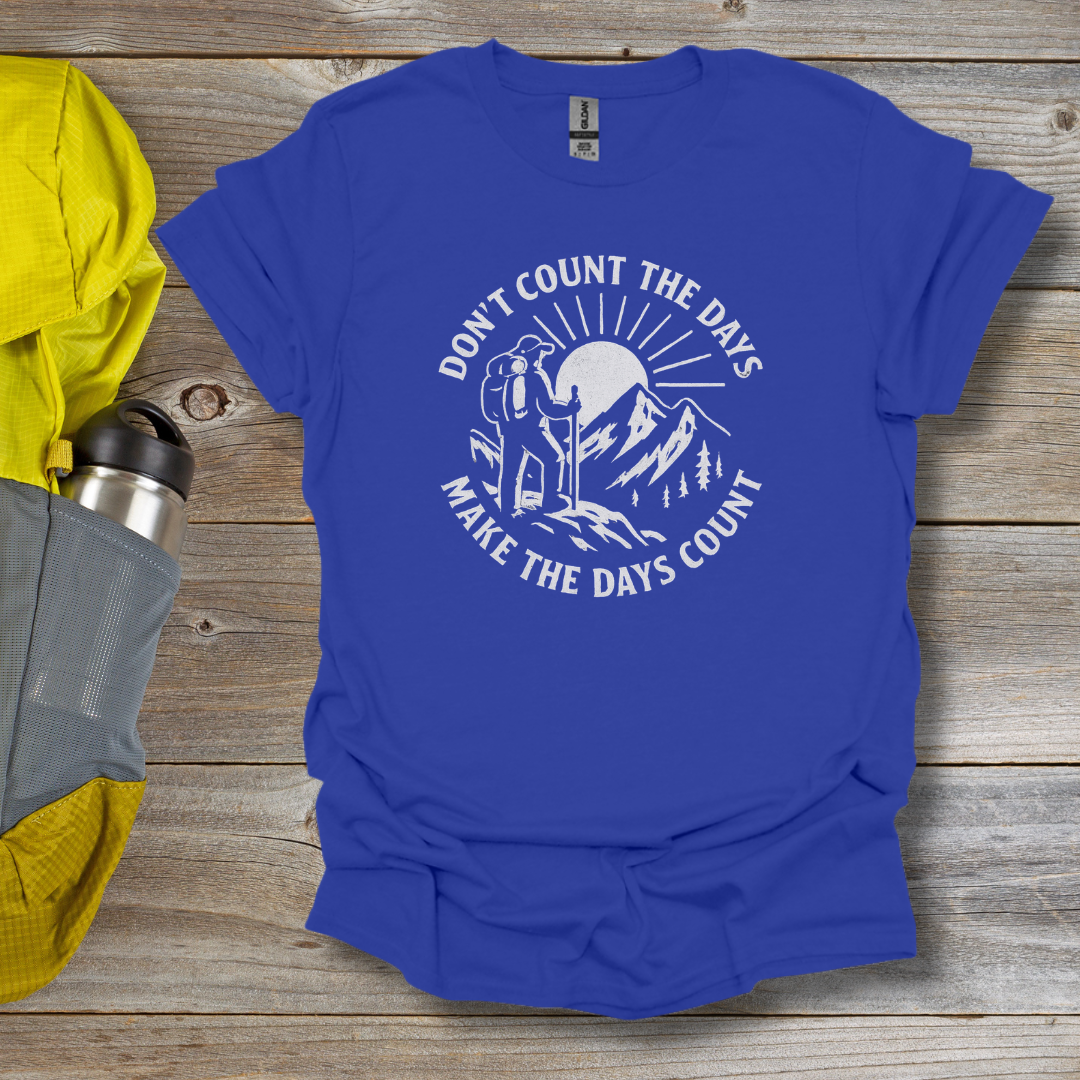 Make the Days Count T-Shirt