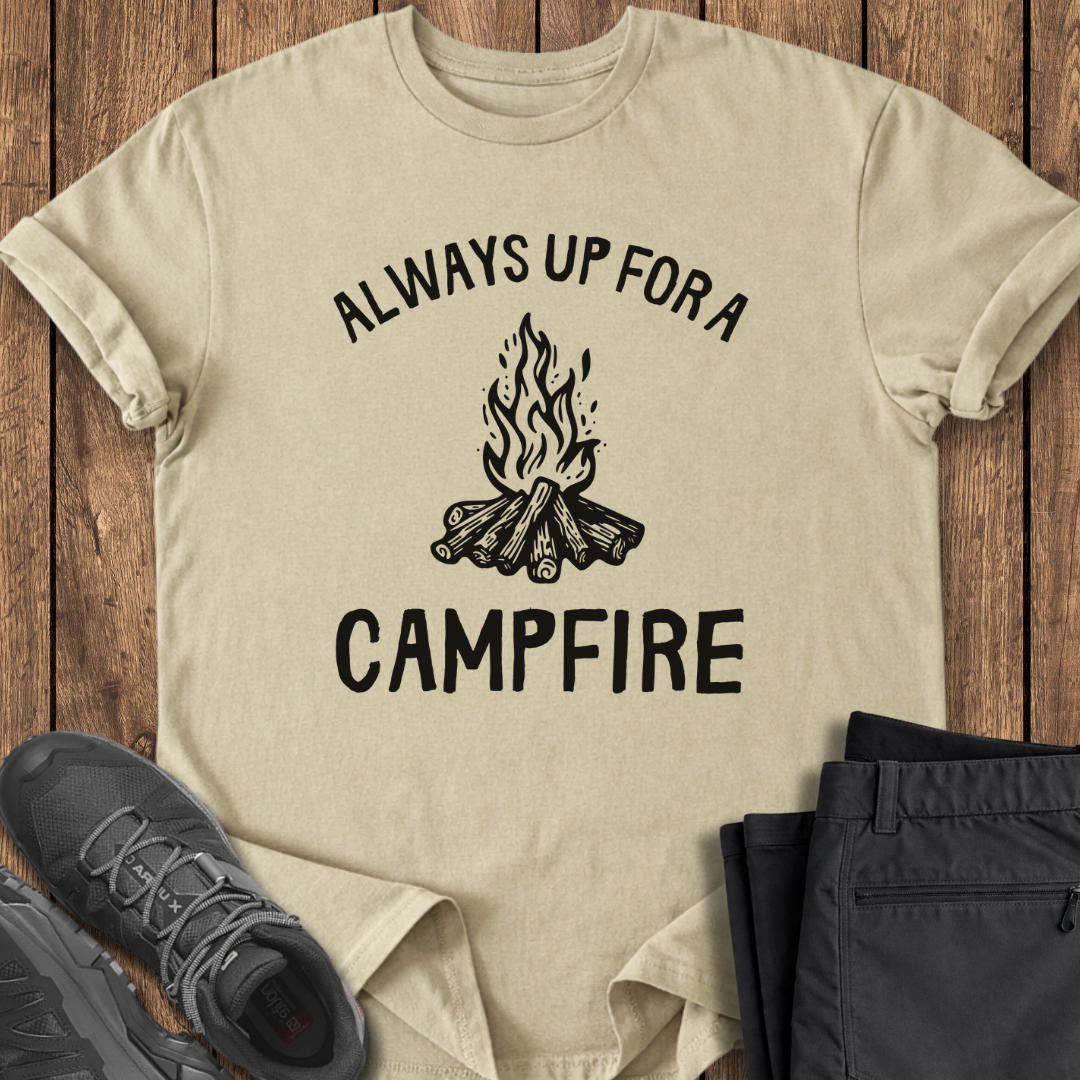 Always Up for a Campfire