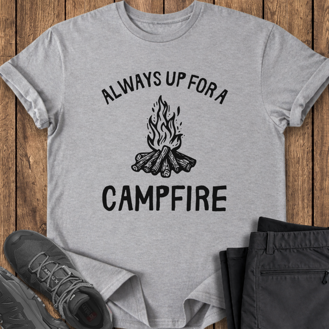 Always Up for a Campfire