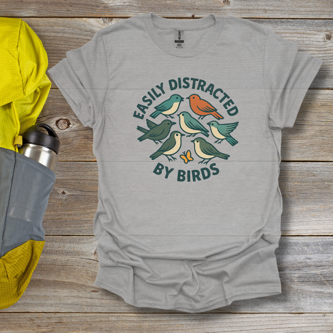 Distracted by Birds T-Shirt