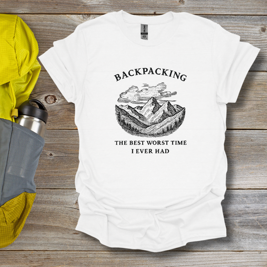 Backpacking Best Worst Time T-Shirt
