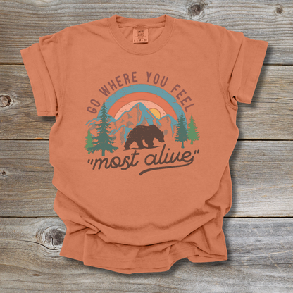 Where You Feel Most Alive T-Shirt