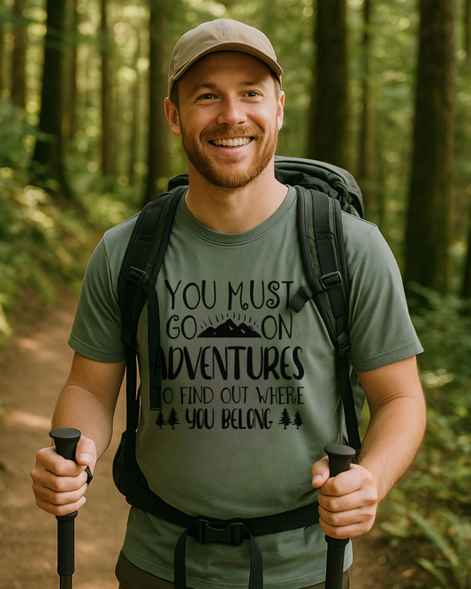 You Must Go On Adventures T-Shirt